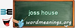 WordMeaning blackboard for joss house